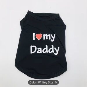 🩷 FREE WITH ANY PURCHASE Black Pet Dog or Cat Tee Shirt 'I Love My Daddy' Print